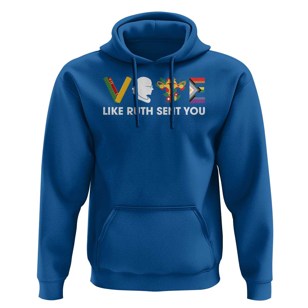 Vote Like Ruth Sent You Hoodie RBG Feminist Women's Rights TS11 Royal Blue Print Your Wear