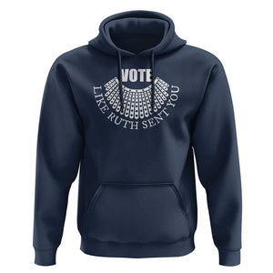 Vote Like Ruth Sent You Hoodie RBG Feminist Women's Rights TS11 Navy Print Your Wear