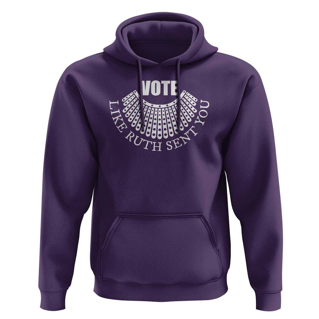 Vote Like Ruth Sent You Hoodie RBG Feminist Women's Rights TS11 Purple Print Your Wear
