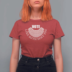 Vote Like Ruth Sent You T Shirt For Women RBG Feminist Women's Rights TS11 Red Print Your Wear