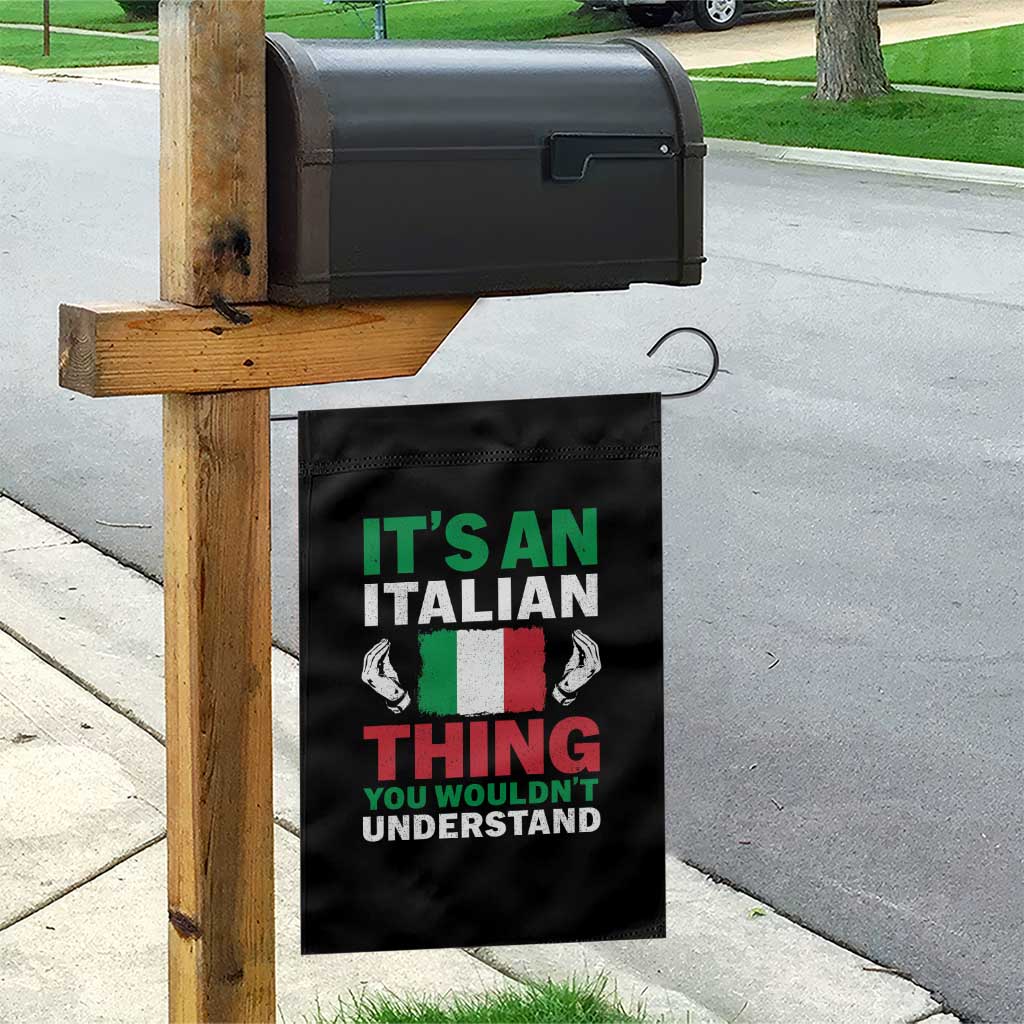 Its An Italian Thing You Wouldnt Understand Garden Flag Che Vuoi Italian Flag TS11 Print Your Wear