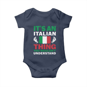 Its An Italian Thing You Wouldnt Understand Baby Onesie Che Vuoi Italian Flag TS11 Navy Print Your Wear