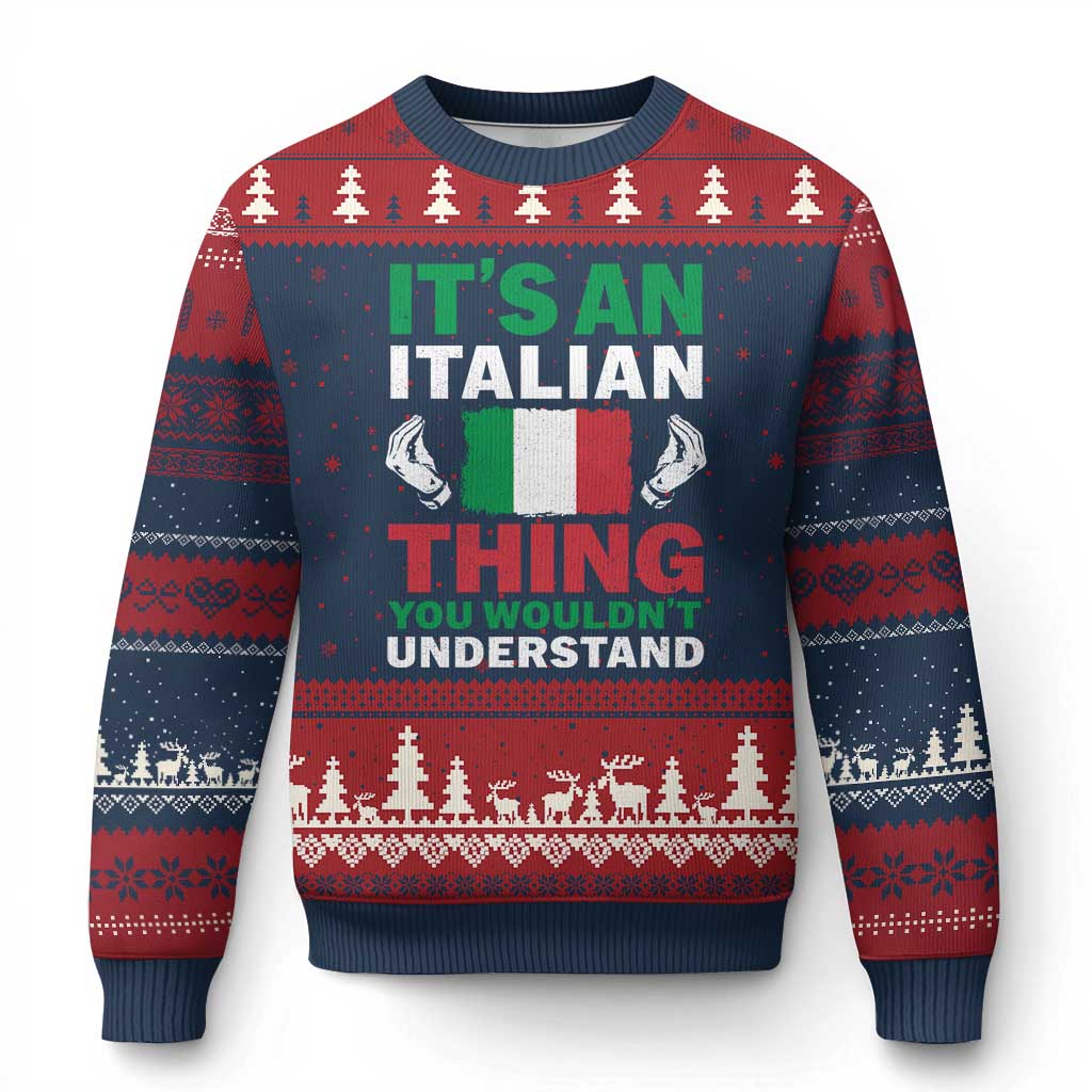 Its An Italian Thing You Wouldnt Understand Ugly Christmas Sweater Che Vuoi Italian Flag TS11 Navy Red Print Your Wear