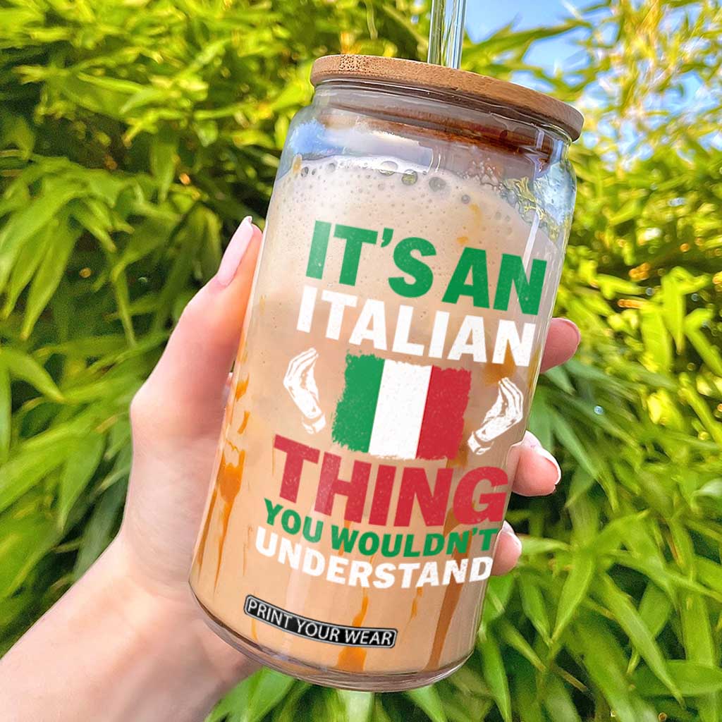 Its An Italian Thing You Wouldnt Understand Glass Can Che Vuoi Italian Flag TS11 Black Print Your Wear