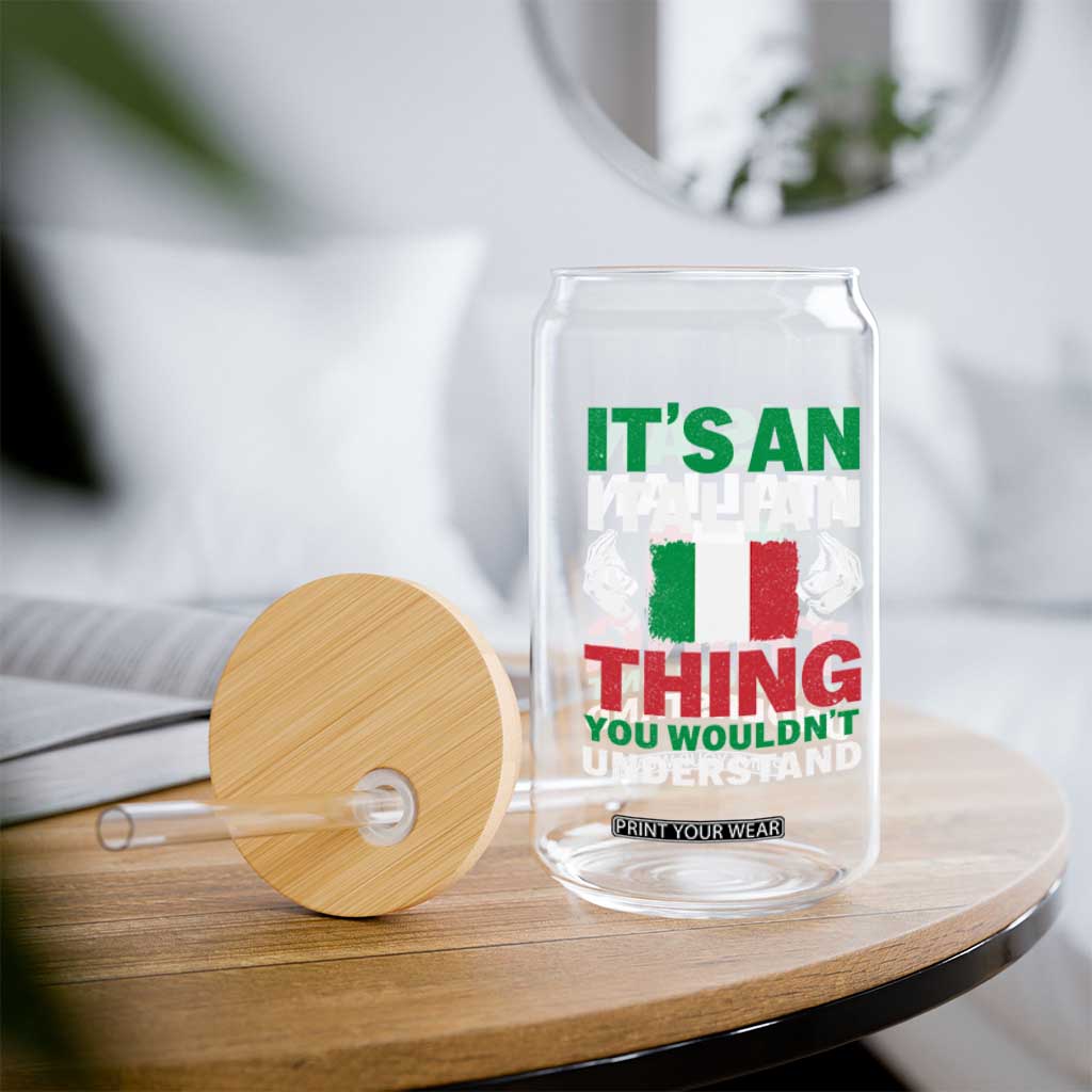 Its An Italian Thing You Wouldnt Understand Glass Can Che Vuoi Italian Flag TS11 Print Your Wear