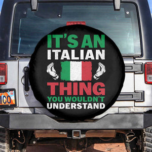 Its An Italian Thing You Wouldnt Understand Spare Tire Cover Che Vuoi Italian Flag TS11 No hole Black Print Your Wear