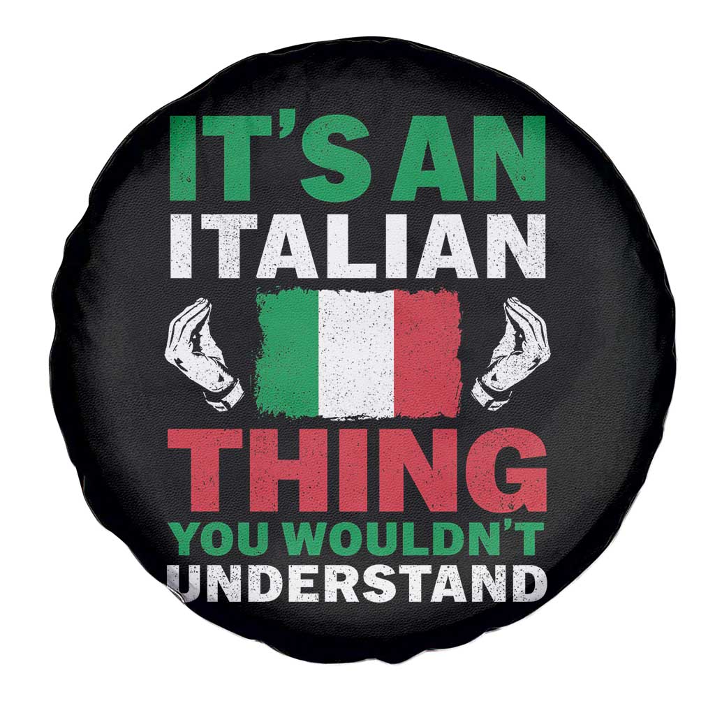 Its An Italian Thing You Wouldnt Understand Spare Tire Cover Che Vuoi Italian Flag TS11 Print Your Wear