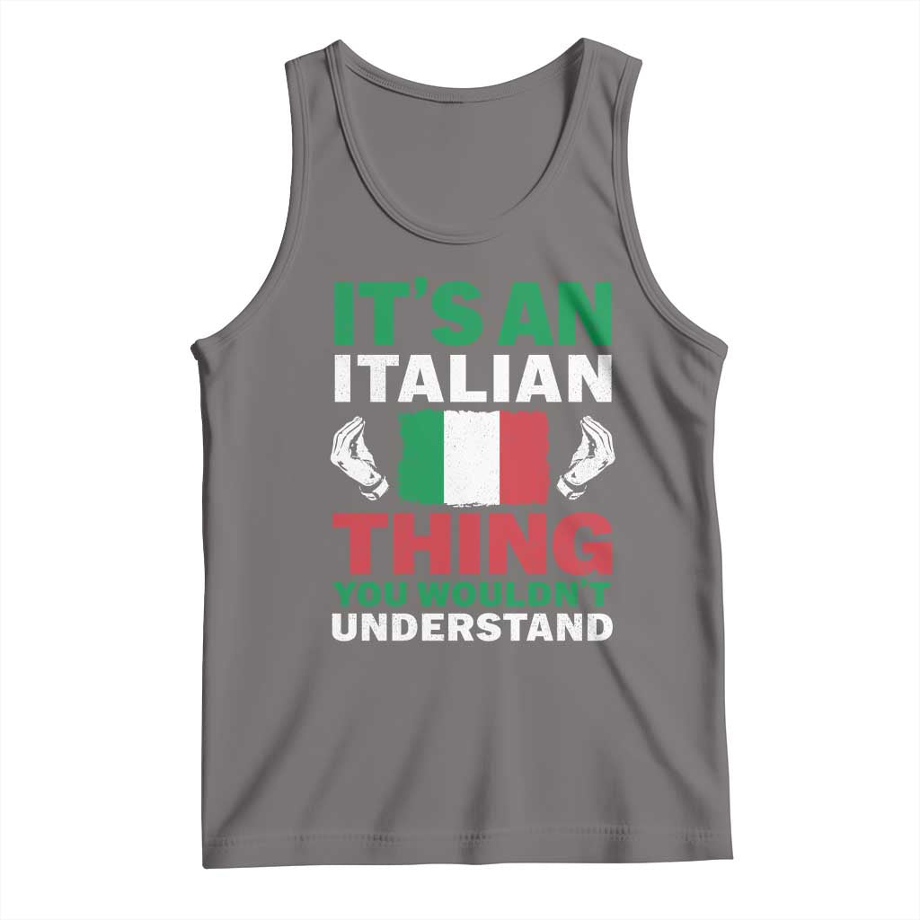 Its An Italian Thing You Wouldnt Understand Tank Top Che Vuoi Italian Flag TS11 Deep Heather Print Your Wear