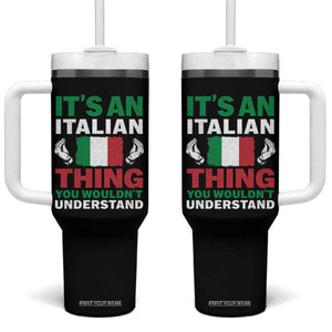 Its An Italian Thing You Wouldnt Understand Tumbler With Handle Che Vuoi Italian Flag TS11 One Size: 40 oz Black Print Your Wear