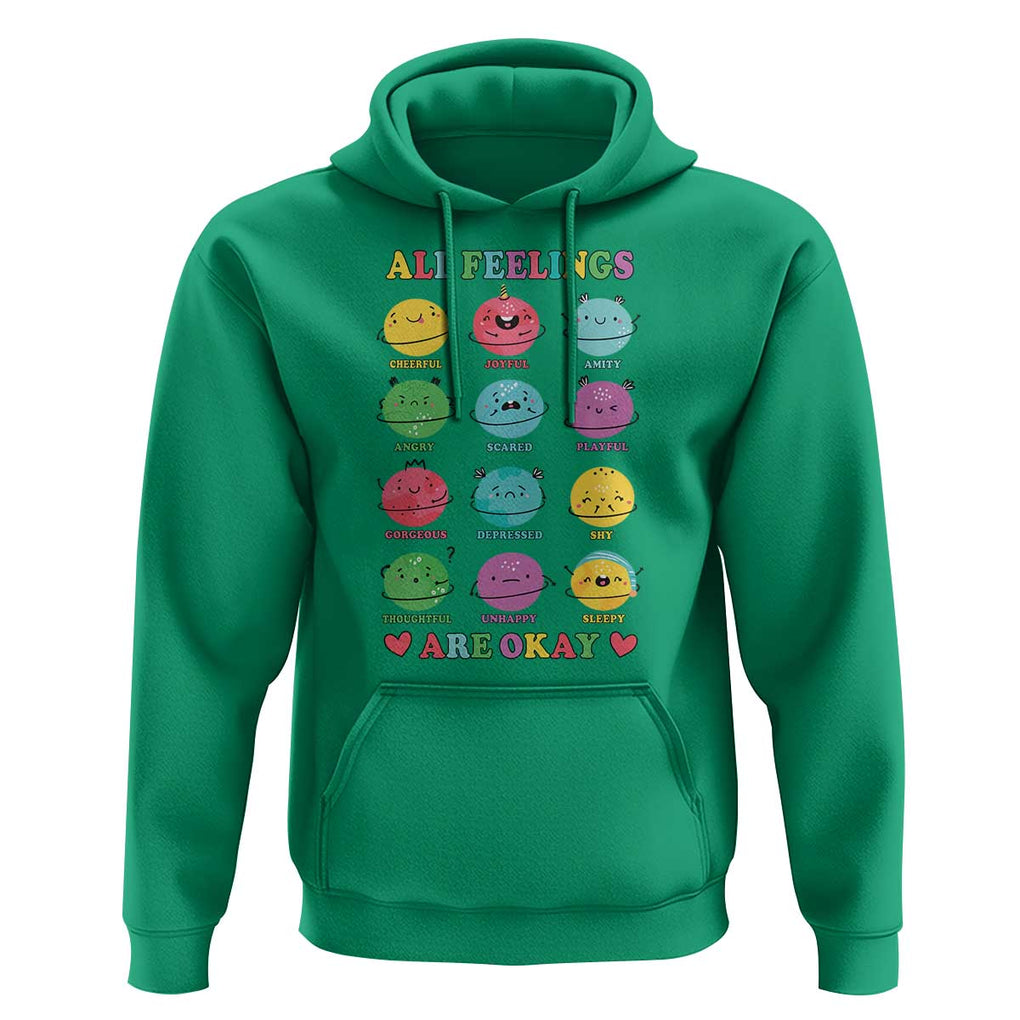 All Feelings Are Okay Hoodie School Teacher Psychologist Counselor Planets Back To School TS11 Irish Green Print Your Wear