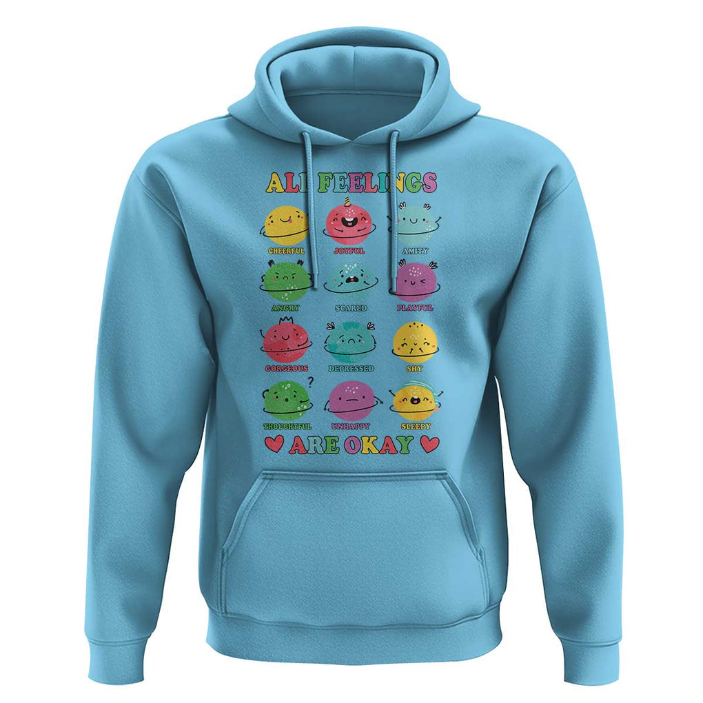 All Feelings Are Okay Hoodie School Teacher Psychologist Counselor Planets Back To School TS11 Sky Print Your Wear