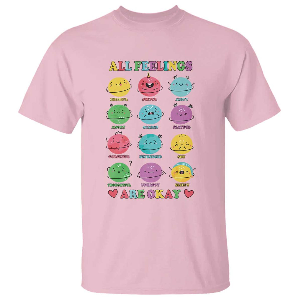 All Feelings Are Okay T Shirt School Teacher Psychologist Counselor Planets Back To School TS11 Light Pink Print Your Wear