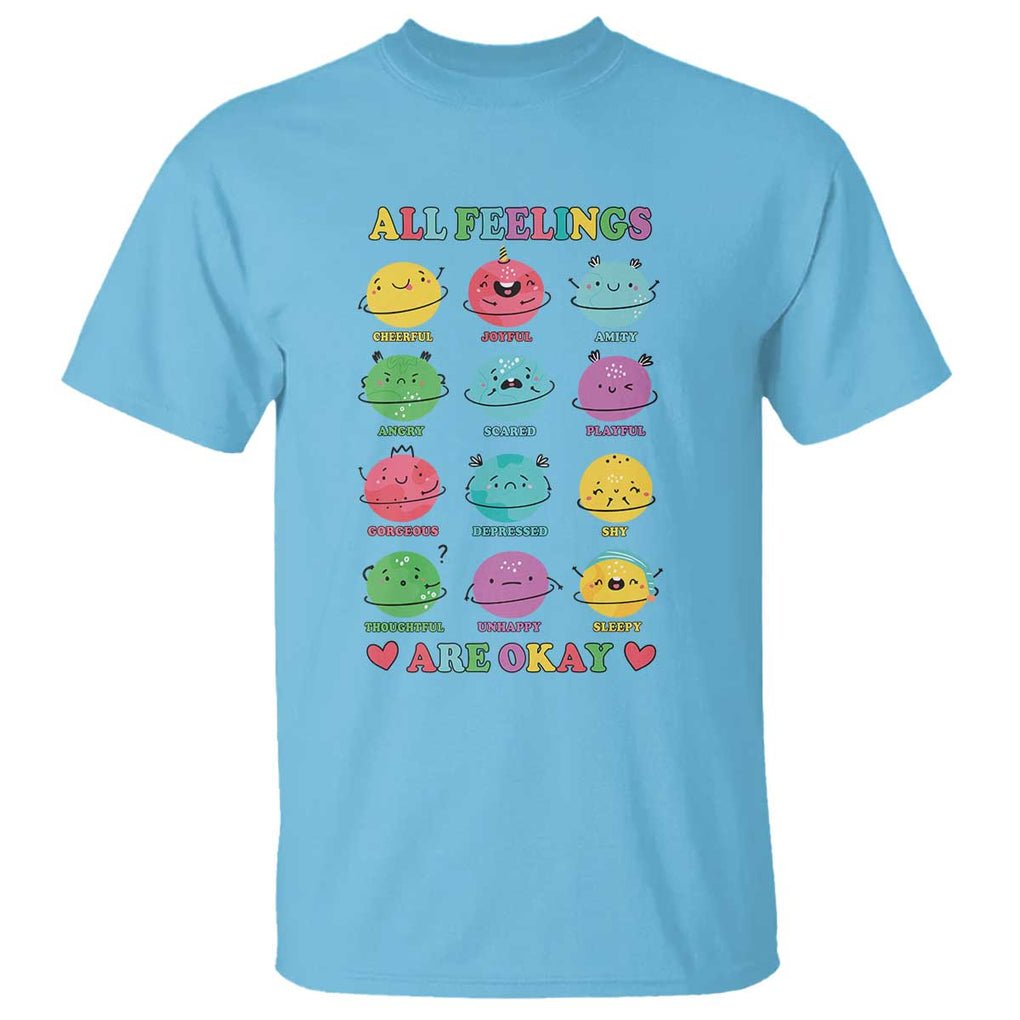 All Feelings Are Okay T Shirt School Teacher Psychologist Counselor Planets Back To School TS11 Sky Print Your Wear
