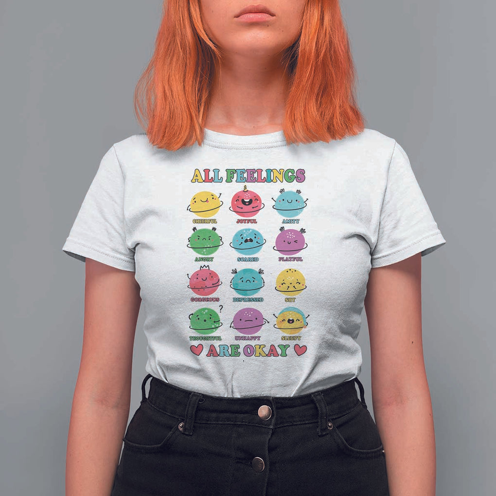 All Feelings Are Okay T Shirt For Women School Teacher Psychologist Counselor Planets Back To School TS11 White Print Your Wear