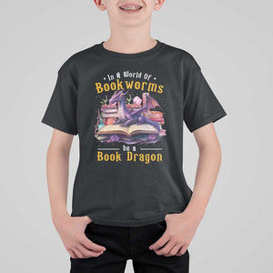 Funny Reader T Shirt For Kid In A World Full Of Bookworms Be A Book Dragon TS11 Black Print Your Wear