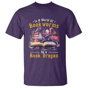 Funny Reader T Shirt In A World Full Of Bookworms Be A Book Dragon TS11 Purple Print Your Wear