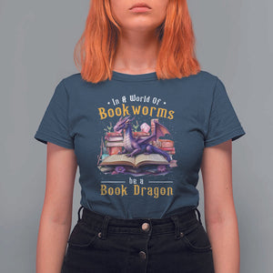 Funny Reader T Shirt For Women In A World Full Of Bookworms Be A Book Dragon TS11 Navy Print Your Wear