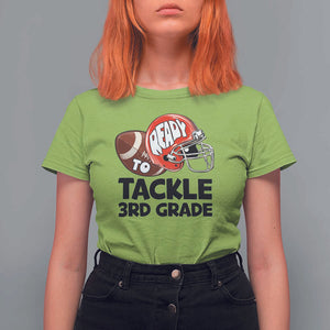 Ready To Tackle 3rd Grade T Shirt For Women Back To School Football Helmet TS11 Lime Print Your Wear
