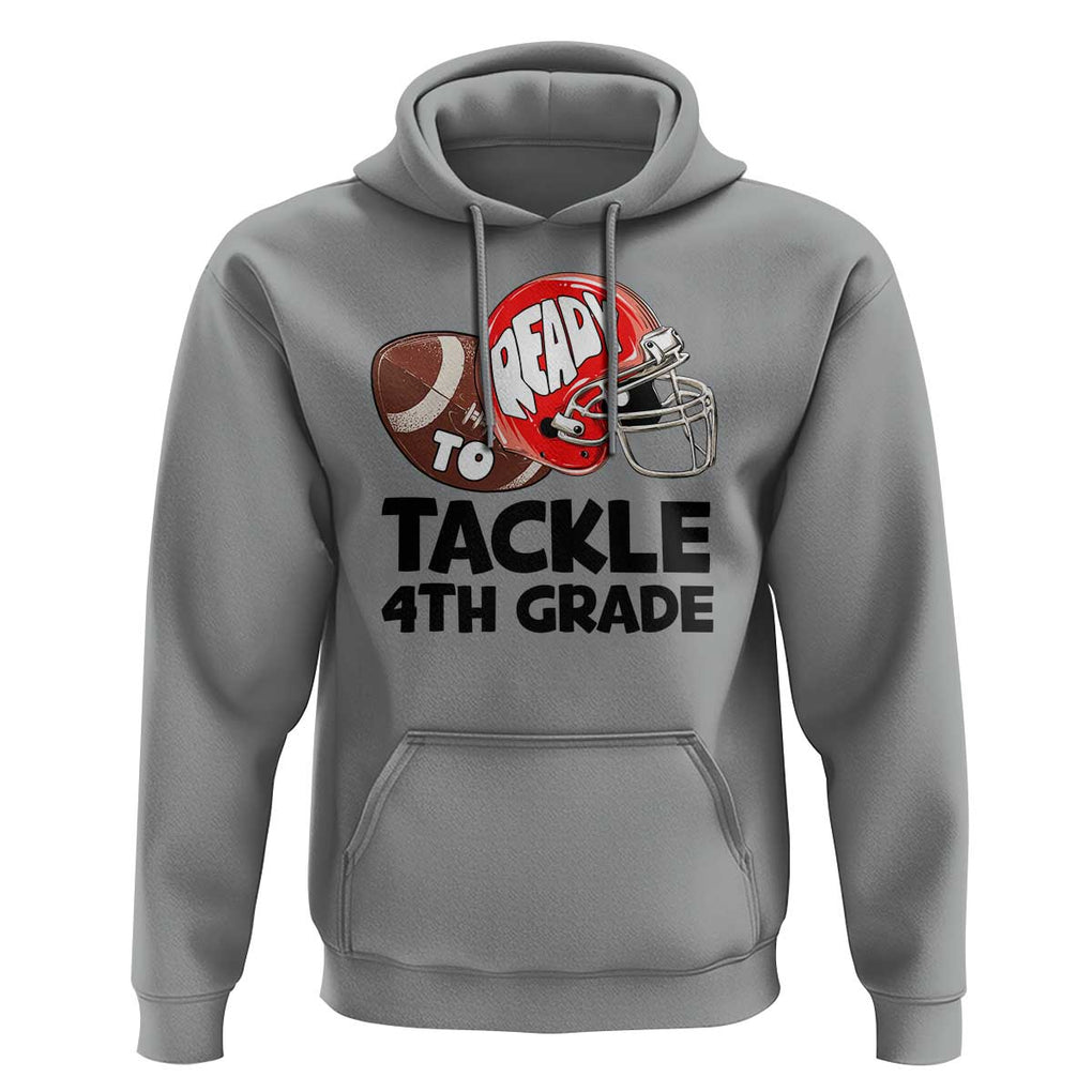Ready To Tackle 4th Grade Hoodie Back To School Football Helmet TS11 Sport Gray Print Your Wear