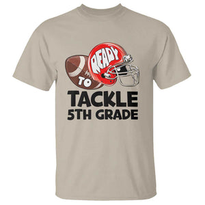 Ready To Tackle 5th Grade T Shirt Back To School Football Helmet TS11 Sand Print Your Wear