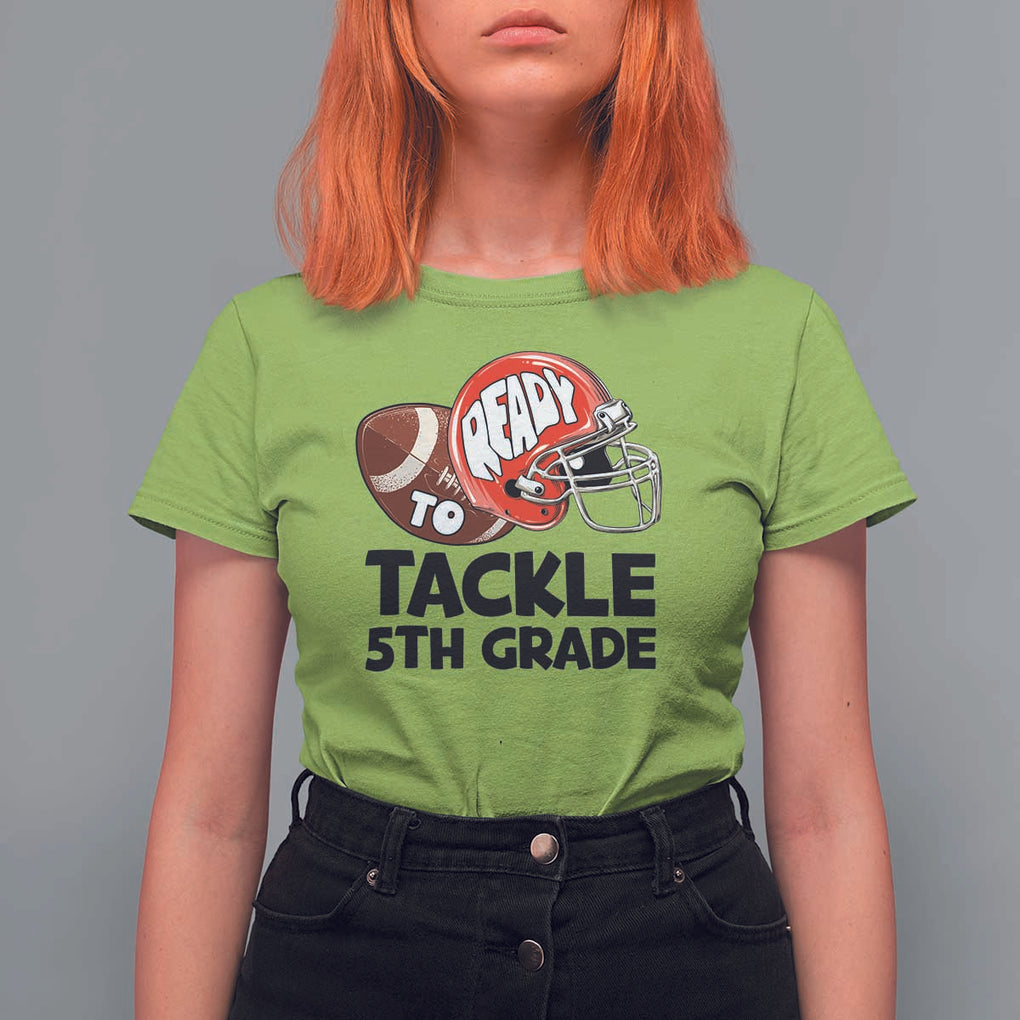 Ready To Tackle 5th Grade T Shirt For Women Back To School Football Helmet TS11 Lime Print Your Wear
