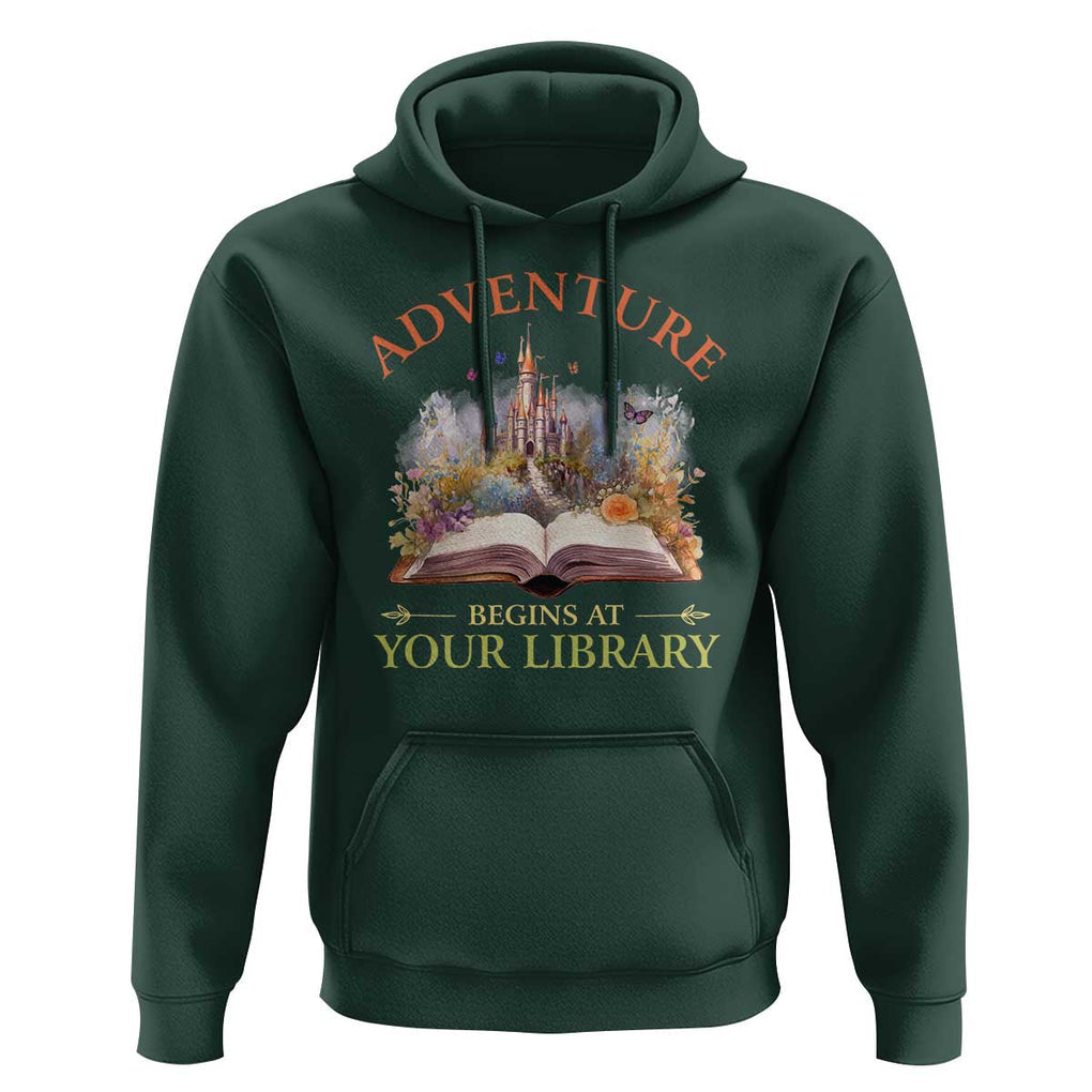 Book Reader Hoodie Adventure Begins At Your Library Castle Flower Librarian TS11 Dark Forest Green Print Your Wear