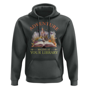 Book Reader Hoodie Adventure Begins At Your Library Castle Flower Librarian TS11 Dark Heather Print Your Wear