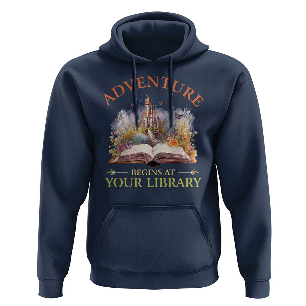 Book Reader Hoodie Adventure Begins At Your Library Castle Flower Librarian TS11 Navy Print Your Wear