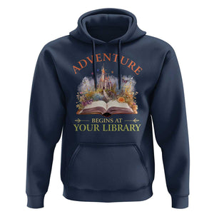 Book Reader Hoodie Adventure Begins At Your Library Castle Flower Librarian TS11 Navy Print Your Wear