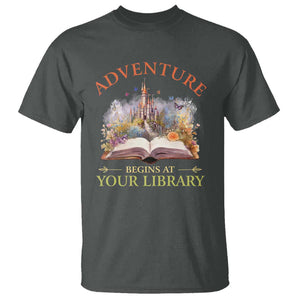 Book Reader T Shirt Adventure Begins At Your Library Castle Flower Librarian TS11 Dark Heather Print Your Wear