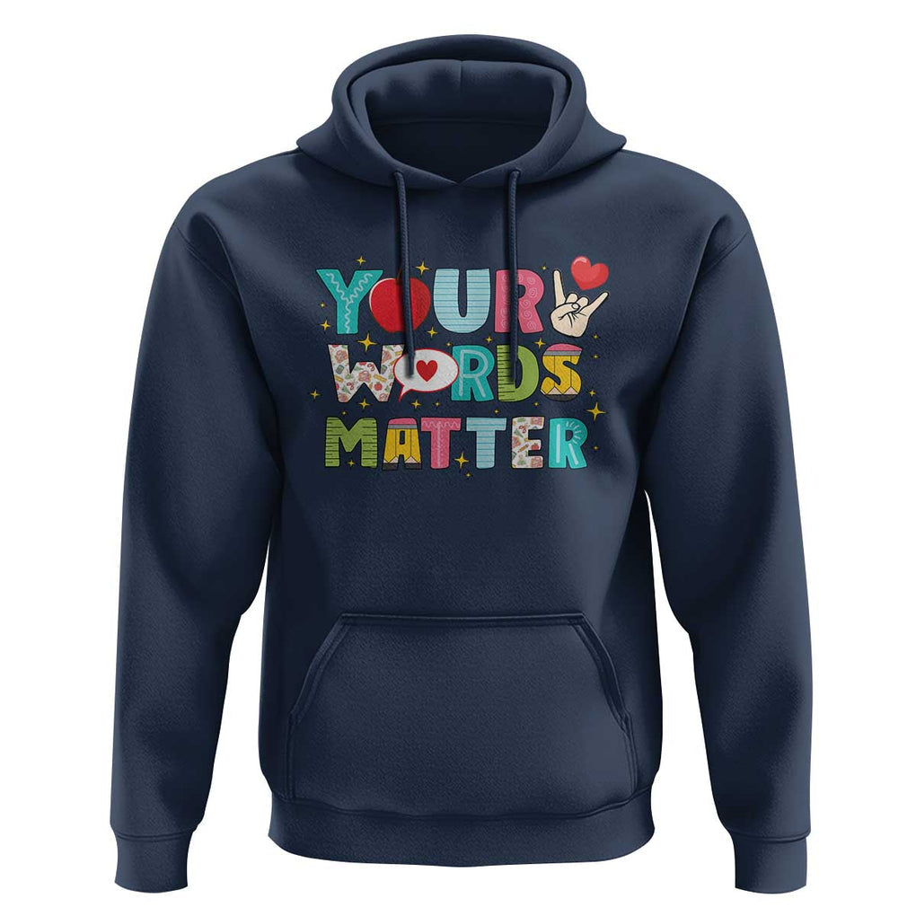 Special Education Teacher Hoodie Your Words Matter Speech Therapy Heart Pencil TS11 Navy Print Your Wear