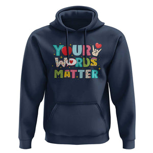 Special Education Teacher Hoodie Your Words Matter Speech Therapy Heart Pencil TS11 Navy Print Your Wear