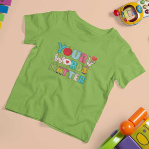 Special Education Teacher T Shirt For Kid Your Words Matter Speech Therapy Heart Pencil TS11 Lime Print Your Wear