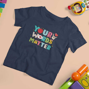 Special Education Teacher T Shirt For Kid Your Words Matter Speech Therapy Heart Pencil TS11 Navy Print Your Wear