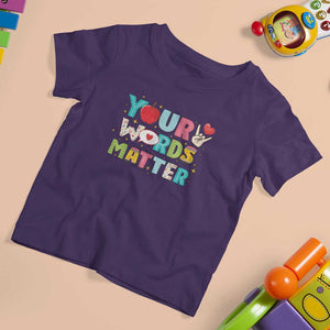 Special Education Teacher T Shirt For Kid Your Words Matter Speech Therapy Heart Pencil TS11 Purple Print Your Wear