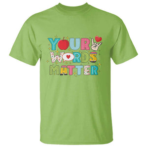 Special Education Teacher T Shirt Your Words Matter Speech Therapy Heart Pencil TS11 Lime Print Your Wear