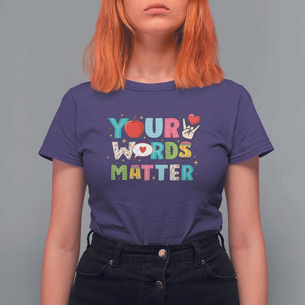 Special Education Teacher T Shirt For Women Your Words Matter Speech Therapy Heart Pencil TS11 Purple Print Your Wear