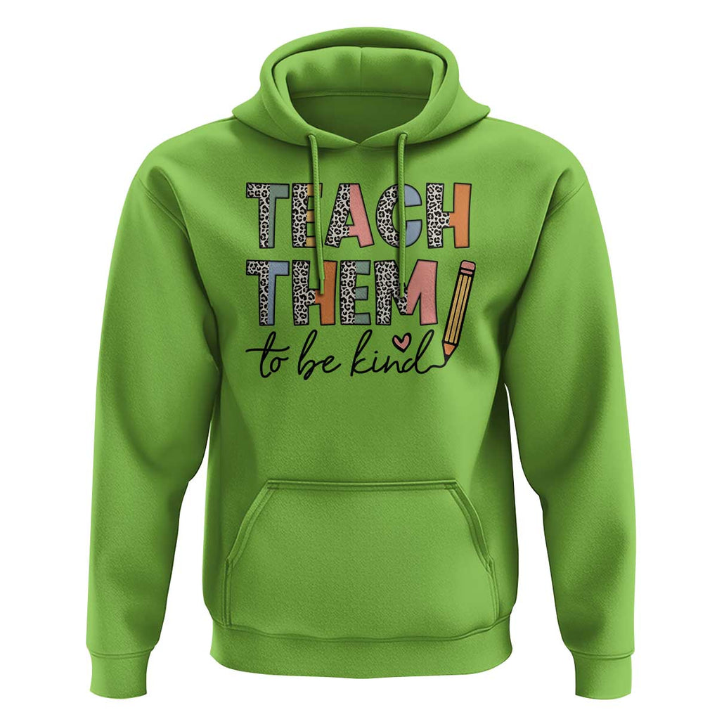 Teacher Hoodie Teach Them To Be Kind Back to School Pencil TS11 Lime Print Your Wear