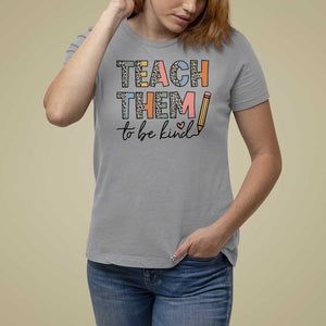 Teacher T Shirt For Women Teach Them To Be Kind Back to School Pencil TS11 Sport Gray Print Your Wear