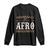 Proud Native American Phenomenally Afro Indigenous Long Sleeve Shirt TS11 Black Print Your Wear