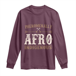 Proud Native American Phenomenally Afro Indigenous Long Sleeve Shirt TS11 Maroon Print Your Wear
