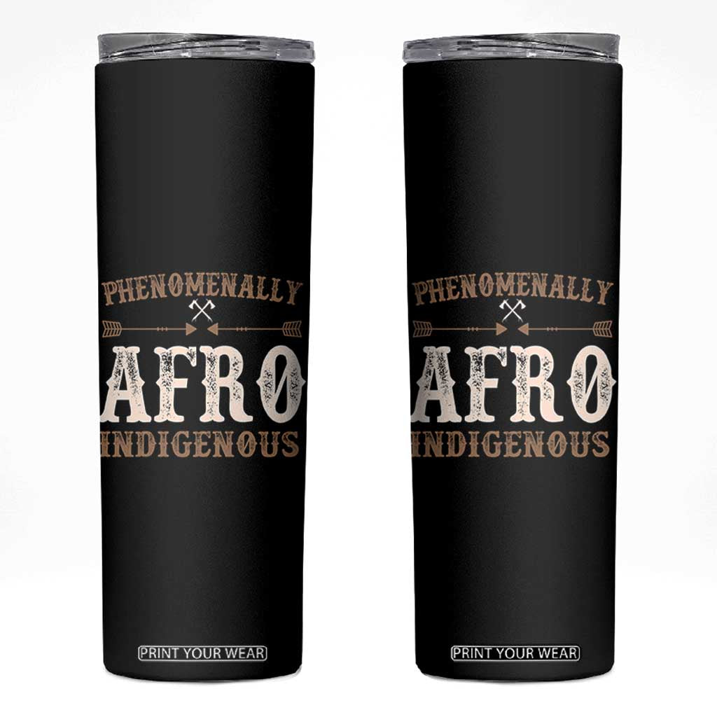 Proud Native American Phenomenally Afro Indigenous Skinny Tumbler TS11 Black Print Your Wear