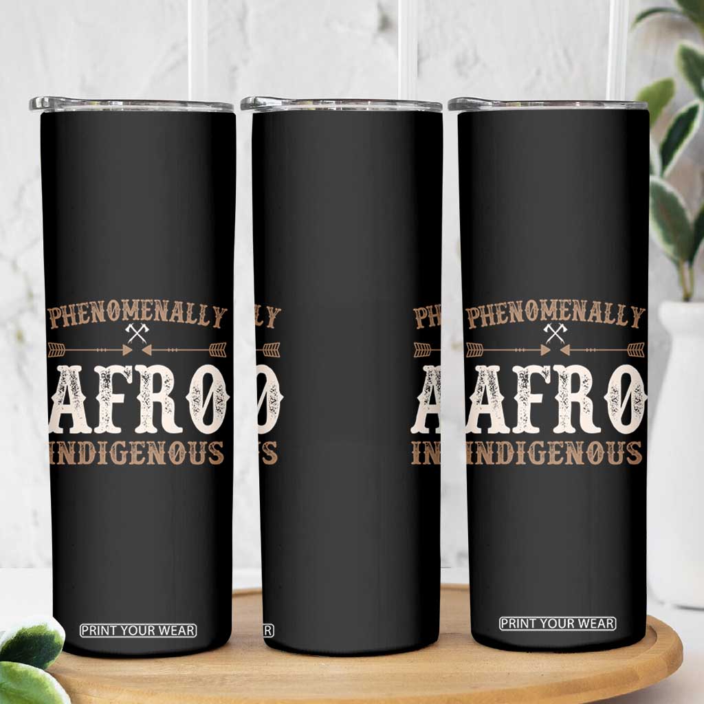 Proud Native American Phenomenally Afro Indigenous Skinny Tumbler TS11 Print Your Wear