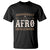 Proud Native American Phenomenally Afro Indigenous T Shirt TS11 Black Print Your Wear