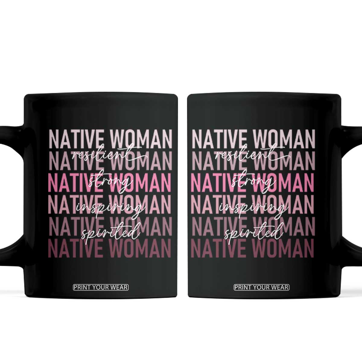 Native Woman Resilient Strong Inspiring Spirited Coffee Mug American Indian Pride TS11 Black Print Your Wear