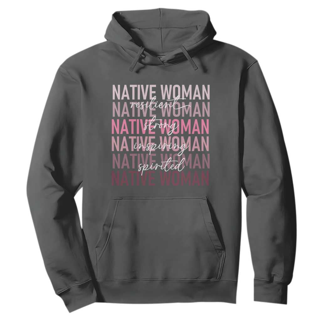 Native Woman Resilient Strong Inspiring Spirited Hoodie American Indian Pride TS11 Dark Heather Print Your Wear