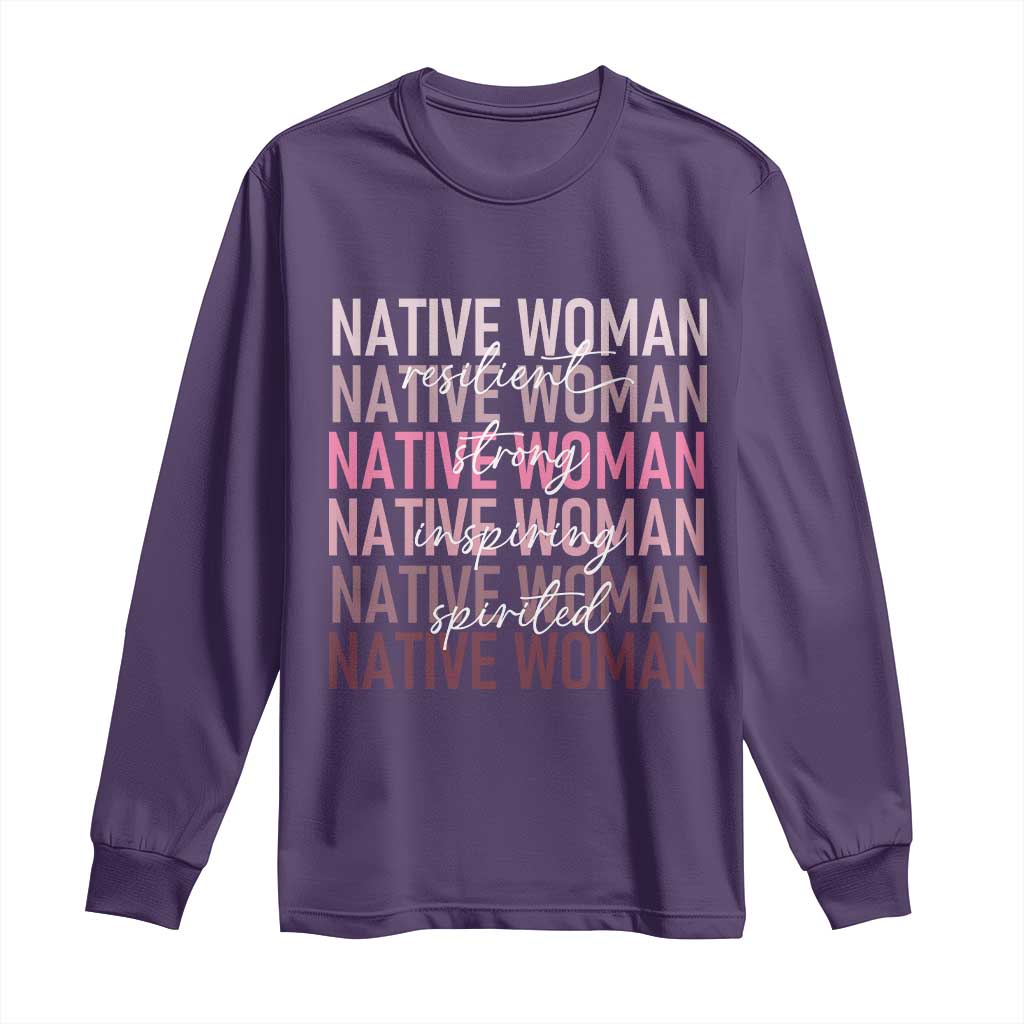 Native Woman Resilient Strong Inspiring Spirited Long Sleeve Shirt American Indian Pride TS11 Purple Print Your Wear