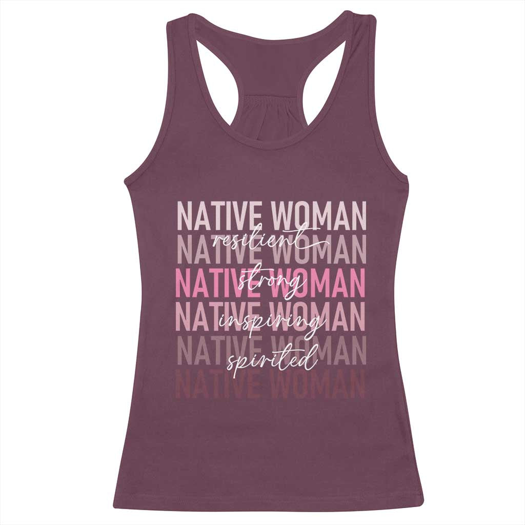Native Woman Resilient Strong Inspiring Spirited Racerback Tank Top American Indian Pride TS11 Maroon Print Your Wear
