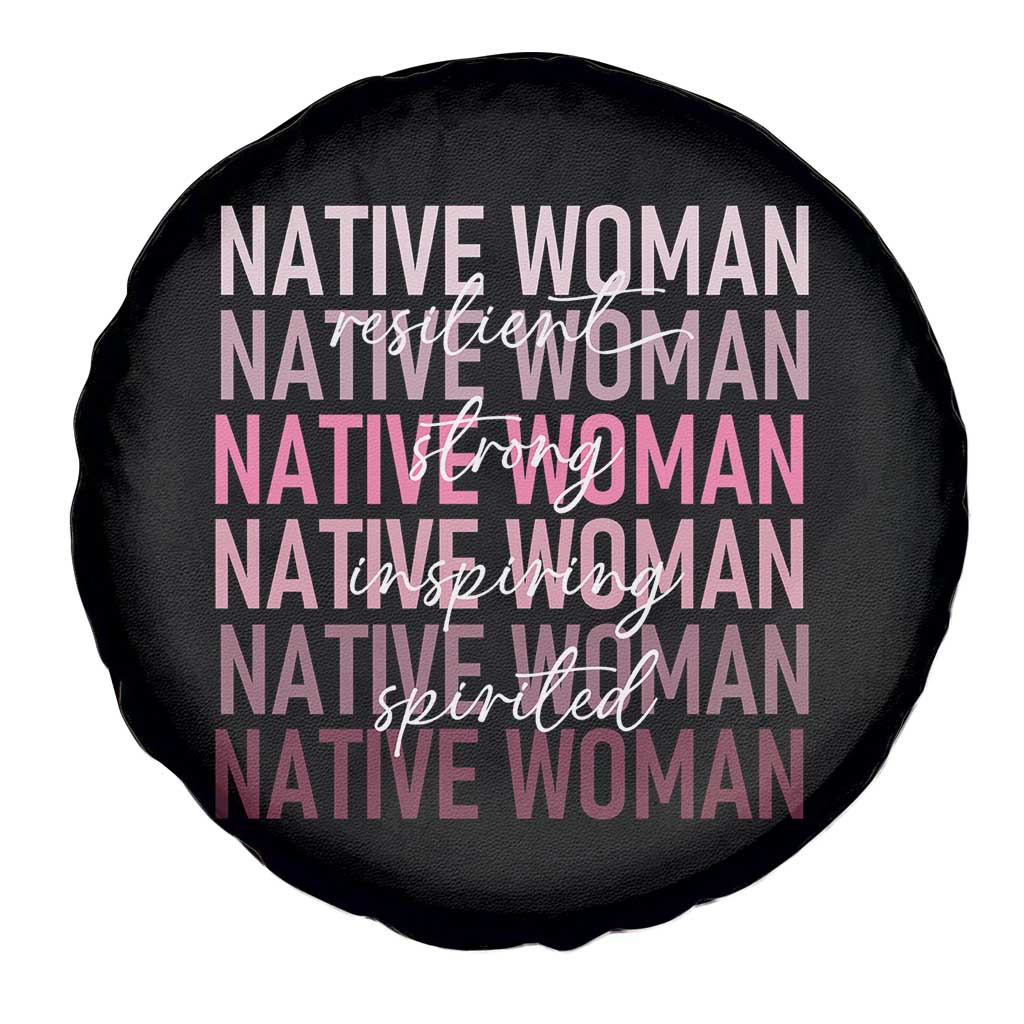 Native Woman Resilient Strong Inspiring Spirited Spare Tire Cover American Indian Pride TS11 Print Your Wear