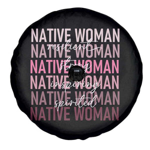Native Woman Resilient Strong Inspiring Spirited Spare Tire Cover American Indian Pride TS11 Print Your Wear